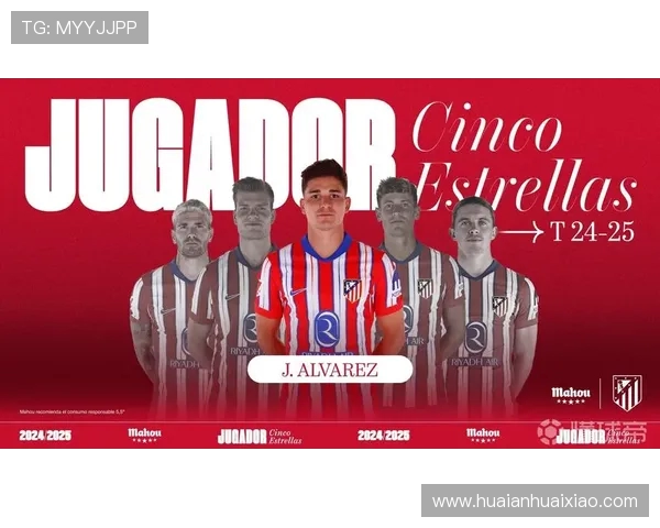 阿尔瓦雷斯凭5场6球3助攻荣膺马竞9月最佳球员